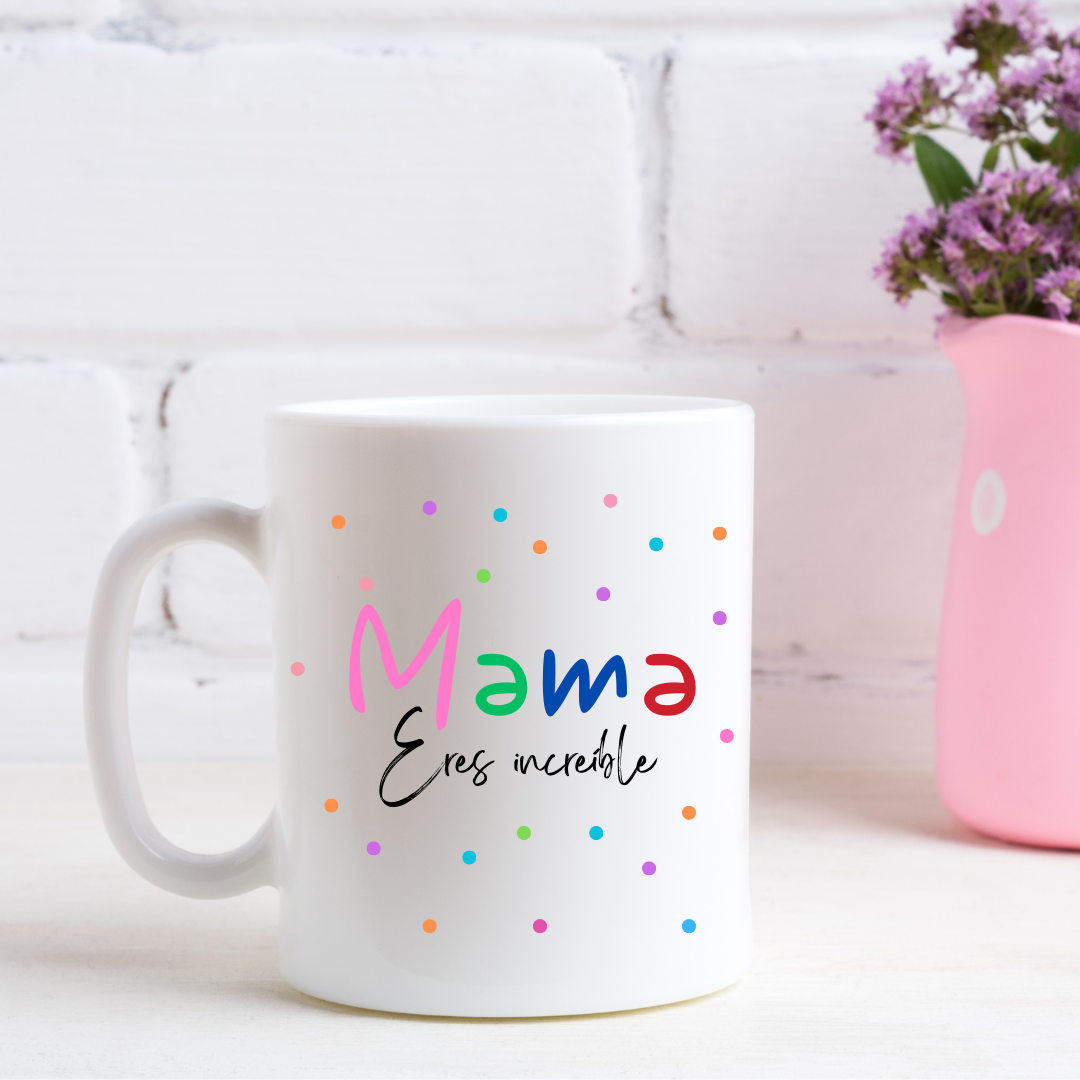Mamá eres increible
