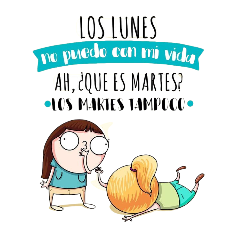 Los lunes no puedo con mi vida